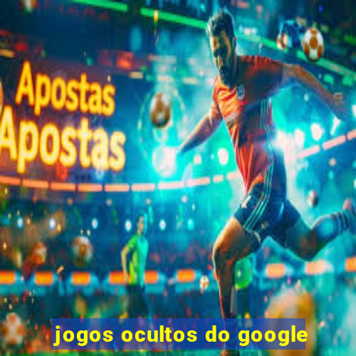 jogos ocultos do google